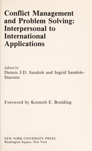 Conflict management and problem solving : interpersonal to international applications /