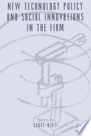 New technology policy and social innovations in the firm /