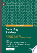 Disrupting Buildings : Digitalisation and the Transformation of Deep Renovation /
