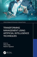 Transforming management using artificial intelligence techniques /