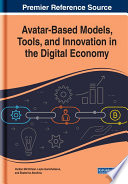 Avatar-based models, tools, and innovation in the digital economy /