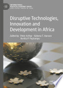 Disruptive technologies, innovation and development in Africa /