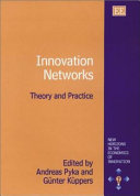 Innovation networks : theory and practice /