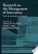 Research on the management of innovation : the Minnesota studies /