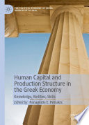 Human Capital and Production Structure in the Greek Economy : Knowledge, Abilities, Skills /