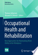 Occupational Health and Rehabilitation : New Approaches for Maintaining Work Ability in the Workplace /