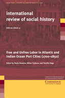 Free and unfree labor in Atlantic and Indian Ocean port cities (1700-1850) /