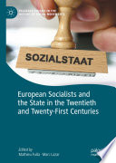 European Socialists and the State in the Twentieth and Twenty-First Centuries /