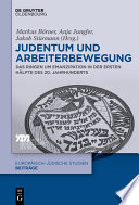 Judentum und Arbeiterbewegung : Das Ringen um Emanzipation in der ersten Hälfte des 20. Jahrhunderts /