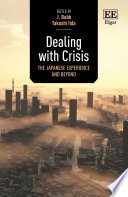 Dealing with crisis : the Japanese experience and beyond /