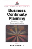 Business continuity planning : protecting your organization's life /