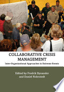 Collaborative crisis management : inter-organizational approaches to extreme events /