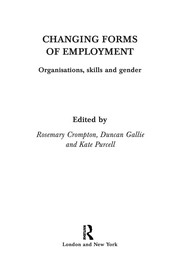 Changing forms of employment : organisations, skills, and gender /