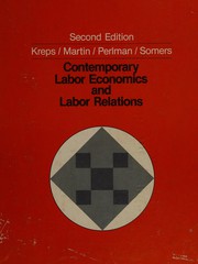 Contemporary labor economics and labor relations : issues, analysis, and policies /