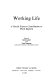 Working life : a social science contribution to work reform /