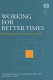 Working for better times : rethinking work for the 21st century /