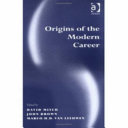 Origins of the modern career /
