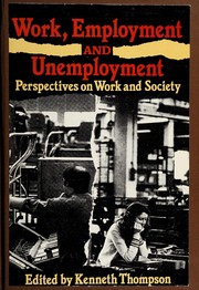 Work, employment and unemployment : perspectives on work and society /