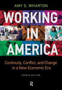 Working in America : continuity, conflict, and change in a new economic era /