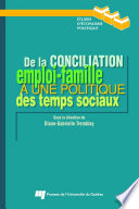 De la conciliation emploi-famille à une politique des temps sociaux /