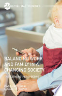 Balancing work and family in a changing society : the fathers' perspective /