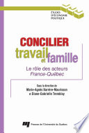 Concilier travail et famille : le rôle des acteurs France-Quebec /