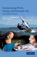 Harmonizing work, family, and personal life : from policy to practice /