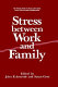 Stress between work and family /