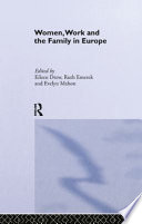 Women, work, and the family in Europe /