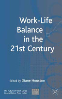 Work-life balance in the 21st century /