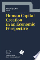 Human capital creation in an economic perspective /