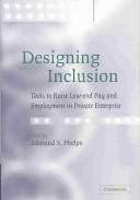 Designing inclusion : tools to raise low-end pay and employment in private enterprise /