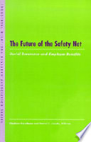 The future of the safety net : social insurance and employee benefits /