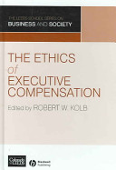 The ethics of executive compensation /