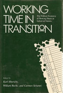 Working time in transition : the political economy of working hours in industrial nations /