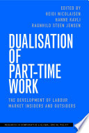 Dualisation of part-time work : the development of labour market insiders and outsiders /