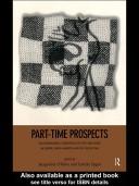 Part-time prospects : an international comparison of part-time work in Europe, North America and the Pacific Rim /