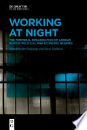 Working at night : the temporal organisation of labour across political and economic regimes /