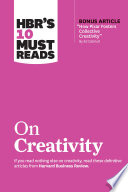 HBR's 10 must reads on creativity.