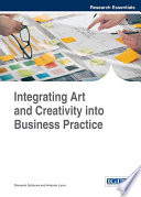 Integrating art and creativity into business practice /