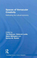 Spaces of vernacular creativity : rethinking the cultural economy /