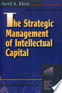 The strategic management of intellectual capital /