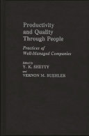 Productivity and quality through people : practices of well-managed companies /