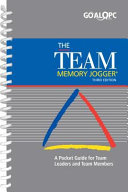 The team memory jogger [tm] : a pocket guide for team members.