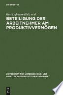 Beteiligung der Arbeitnehmer am Produktivvermögen : Grachter Symposion vom 8. und 9. März 1984 /