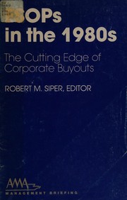 ESOPS in the 1980s : the cutting edge of corporate buyouts /
