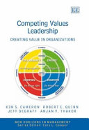 Competing values leadership : creating value in organizations /