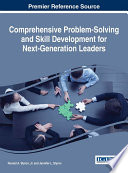 Comprehensive problem-solving and skill development for next-generation leaders /