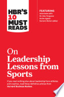 HBR's 10 must reads on leadership lessons from sports.