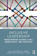 Inclusive leadership : transforming diverse lives, workplaces, and societies /